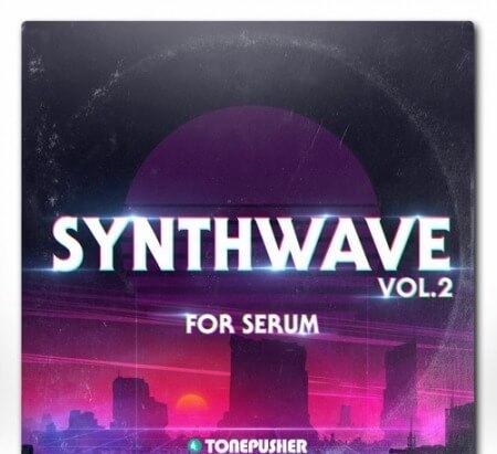 Tonepusher Synthwave Vol.2 Synth Presets